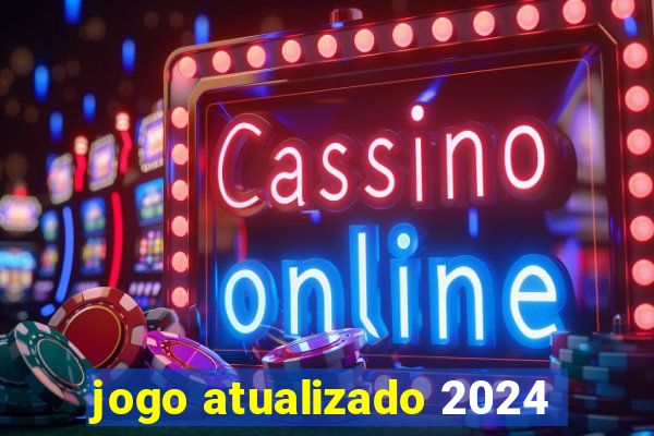 jogo atualizado 2024